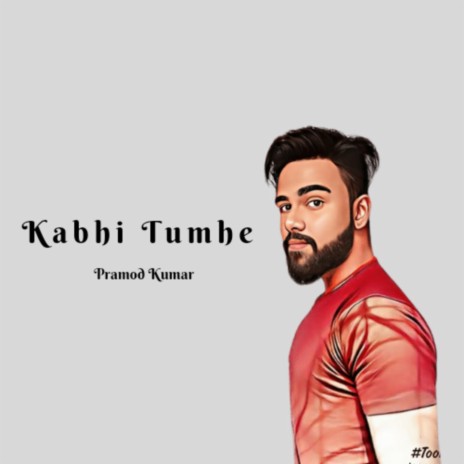 Kabhi Tumhe | Boomplay Music