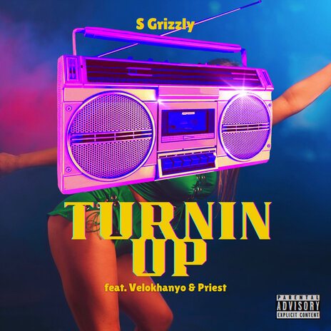 Turnin Up ft. Velokhanyo & Priest | Boomplay Music