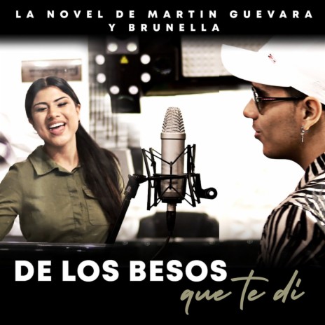 De los Besos Que Te Di ft. Brunella | Boomplay Music