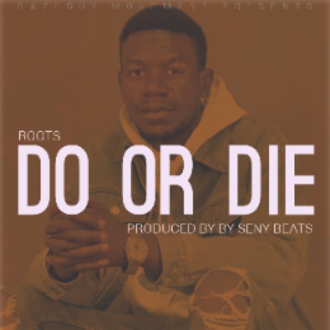 Roots_Do Or Die