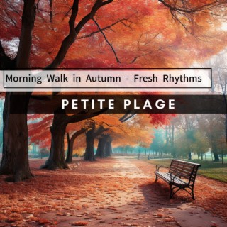 Morning Walk in Autumn - Fresh Rhythms