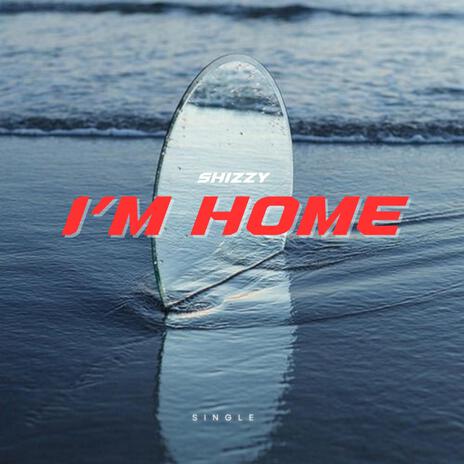 I'm Home | Boomplay Music