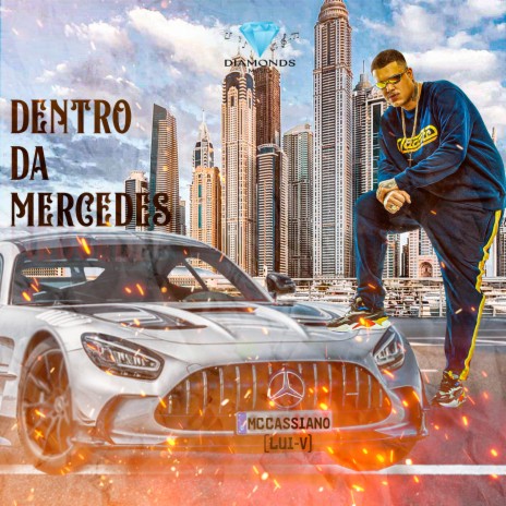 Dentro da Mercedes ft. Mc Cassiano | Boomplay Music