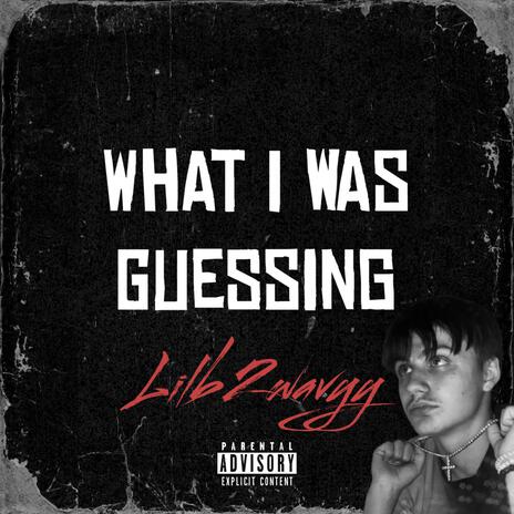 What i was guessing | Boomplay Music