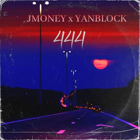 444 ft. Yanblockpr | Boomplay Music