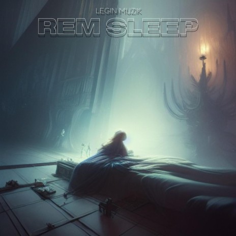 REM SLEEP ft. One Kapital Records | Boomplay Music