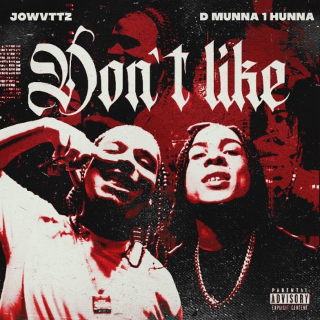 Don't Like (AHHHHH) ft. JoWvttz | Boomplay Music