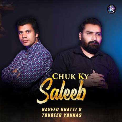 Chuk Ky Saleeb ft. Touqeer Younas | Boomplay Music