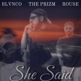 She Said (Single) ft. BLVNCO & Rouse lyrics | Boomplay Music