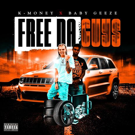 FREE DA GUYS ft. Baby Geeze | Boomplay Music