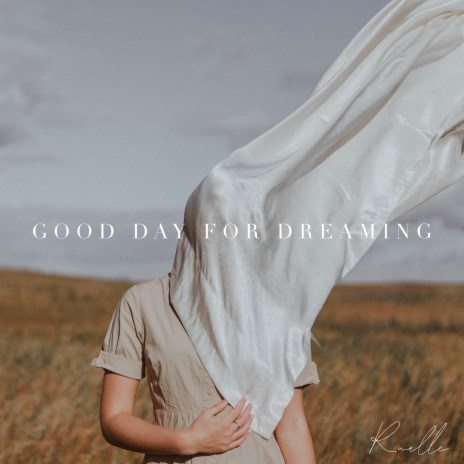 Good Day for Dreaming | Boomplay Music