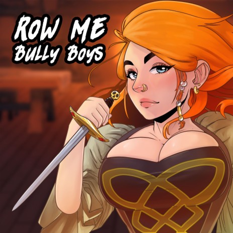 Row Me Bully Boys ft. Colm R. McGuinness & Caleb Hyles | Boomplay Music