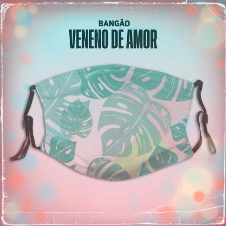 Veneno de Amor | Boomplay Music