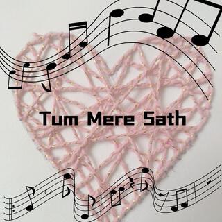 Tum Mere Sath