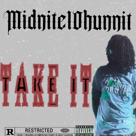 Midnite10hunnit (Take it) | Boomplay Music