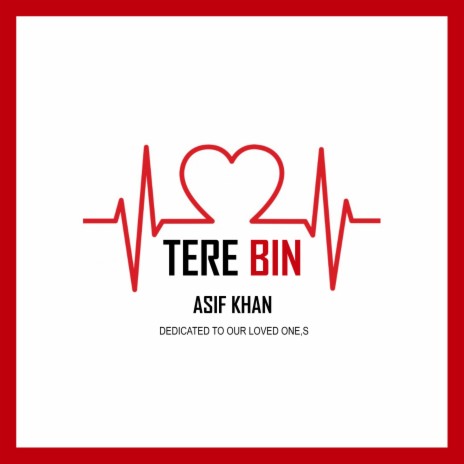 TERE BIN ASIF KHAN | Boomplay Music