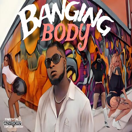 Banging body | Boomplay Music