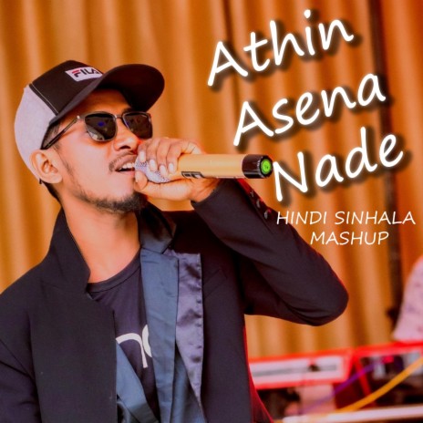 Athin Asena Nade Hindi Sinhala Mashup
