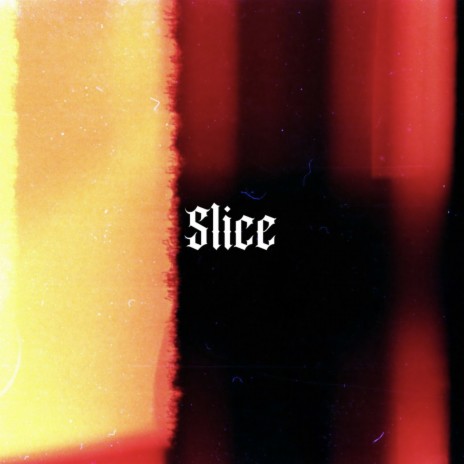 Slice | Boomplay Music