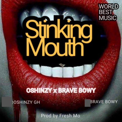 Stinking Mouth ft. Brave Bowy | Boomplay Music