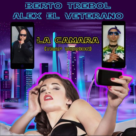 La Cámara (Trap Version) ft. Berto Trebol | Boomplay Music