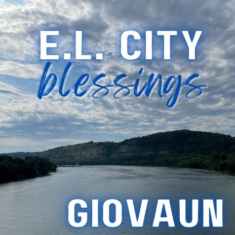 E.L. City Blessings | Boomplay Music
