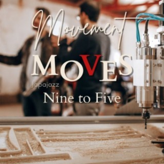 Movement Moves - Nine to Five