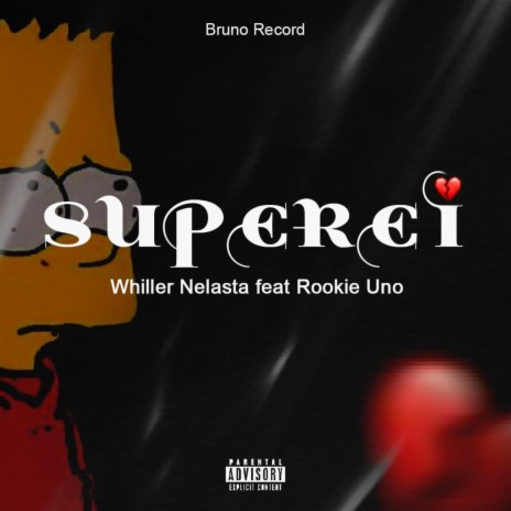 Superei ft. Rookie Uno | Boomplay Music