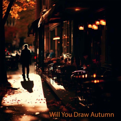 Will You Draw Autumn ft. Alex Goroshko