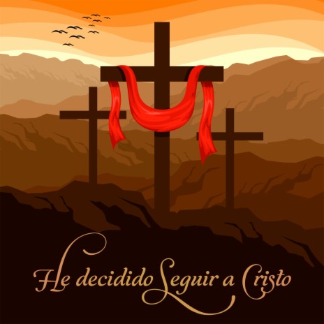 He Decidido Seguir a Cristo | Boomplay Music