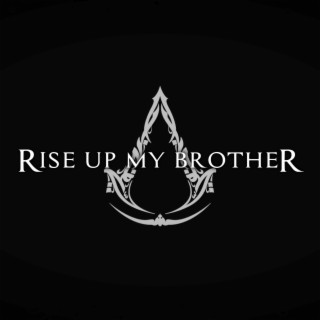 Rise Up My Brother