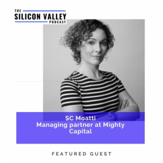 052 Helping your Portfolio Companies with Managing Partner of Mighty Capital SC Moatti
