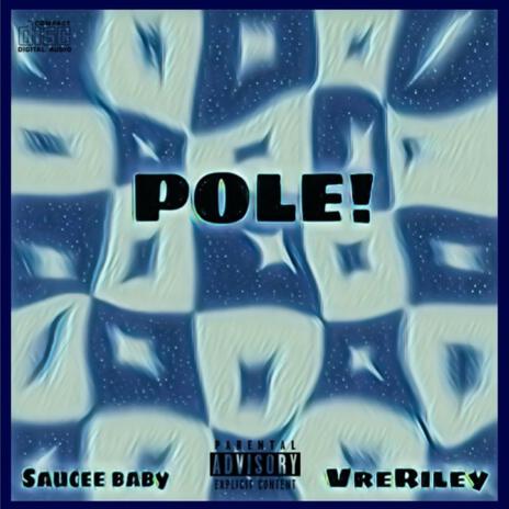 POLE! ft. Vre Riley | Boomplay Music