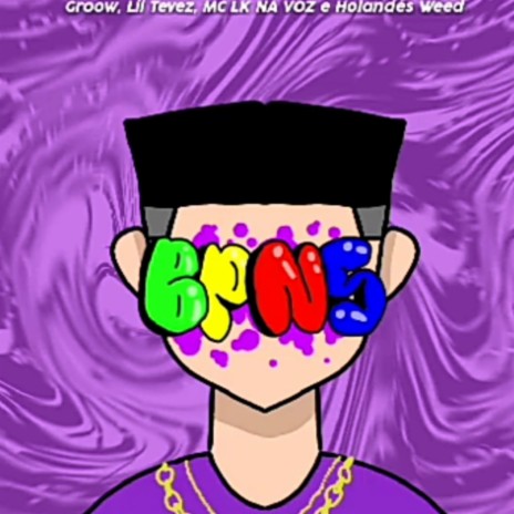 BPNS ft. Groow, LIL TEVEZ & HOLANDES Weed | Boomplay Music