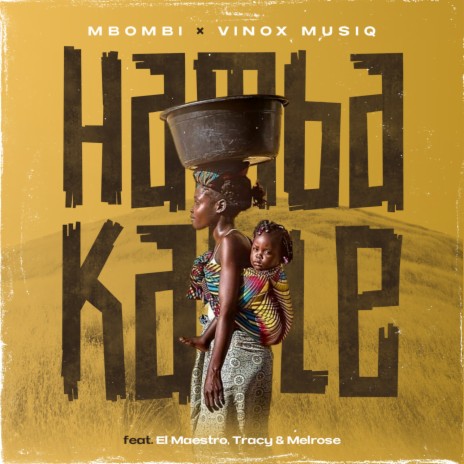 Hamba Kahle ft. Vinox Musiq, El Maestro, Tracy & Melrose | Boomplay Music