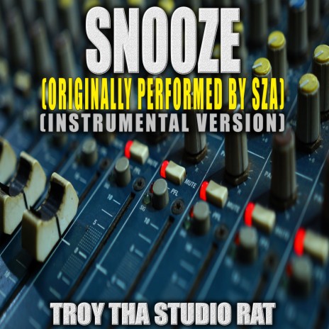 Snooze (Originally Performed by SZA) (Instrumental Version) | Boomplay Music