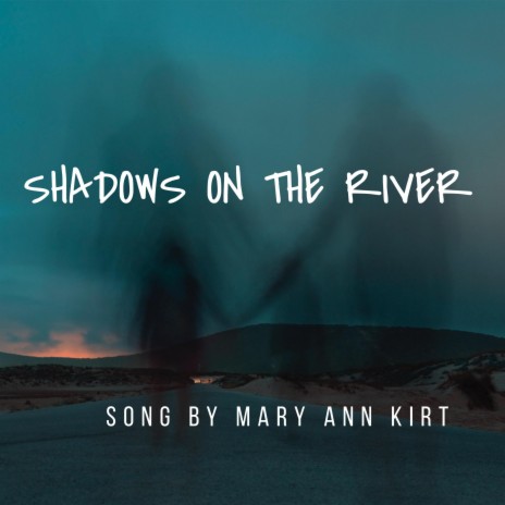 Shadows On The River | Boomplay Music