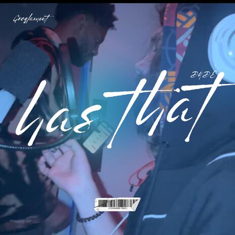 Has that ft. Dude | Boomplay Music