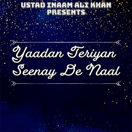 Yaadan Teriyan Seenay De Naal | Boomplay Music
