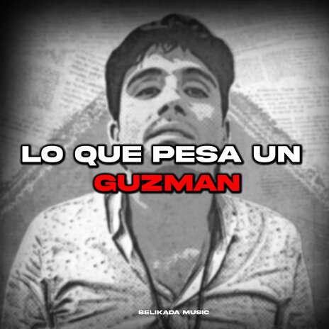 Lo Que Pesa un Guzman | Boomplay Music