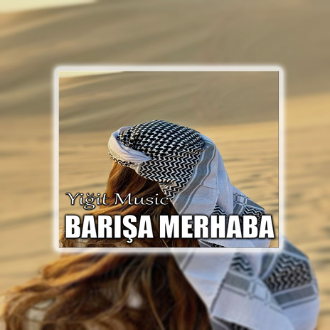 Barışa Merhaba | Boomplay Music