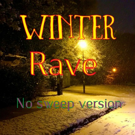 Winter Rave 2 (No sweep Version)