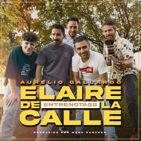 El Aire de la Calle ft. Entrenotass & Manu Sánchez | Boomplay Music