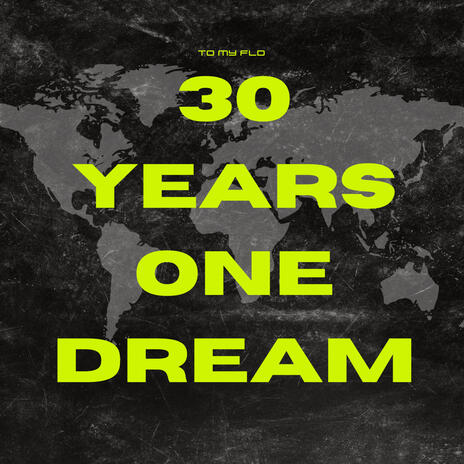 30 Years, One Dream