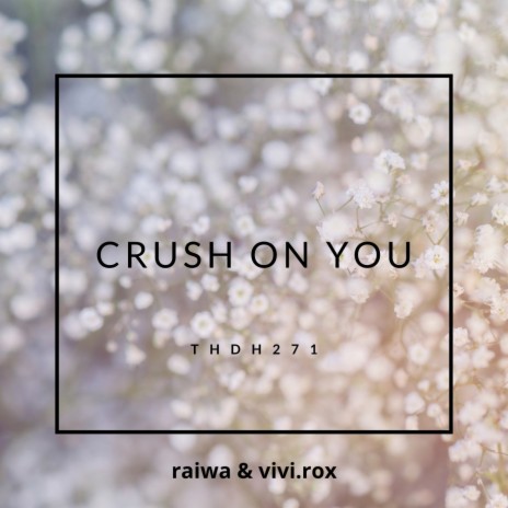 Crush On You (Radio Edit) ft. Vivi.Rox | Boomplay Music