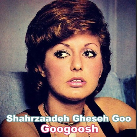 Shahrzaadeh Gheseh Goo | Boomplay Music
