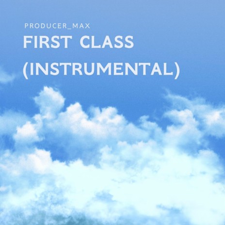 First Class (Instrumental Remake)