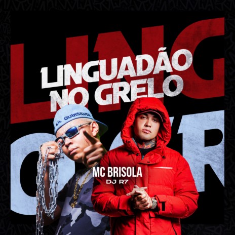 Linguadão no Grelo ft. Dj R7 | Boomplay Music