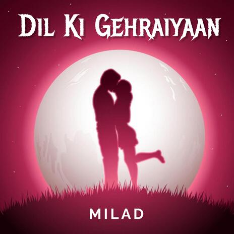 Dil Ki Gehraiyaan | Boomplay Music