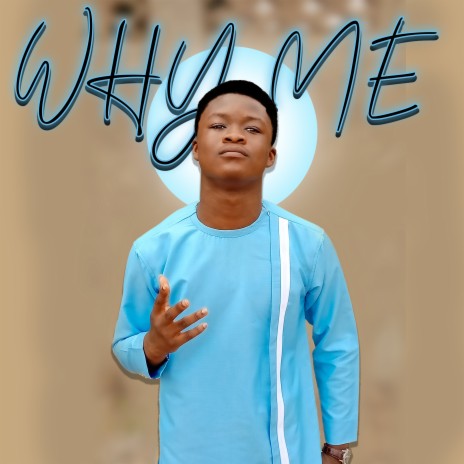 WHY ME | Boomplay Music